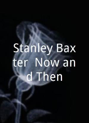 Stanley Baxter: Now and Then海报封面图