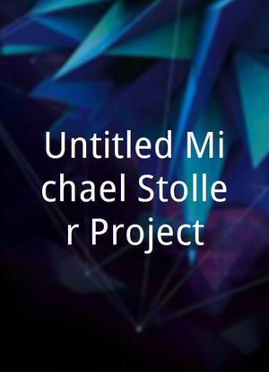 Untitled Michael Stoller Project海报封面图