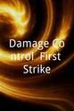 Bill Frost Damage Control: First Strike