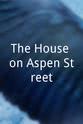 Brian K. Dickens The House on Aspen Street