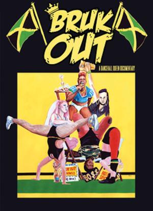 Bruk Out! A Dancehall Queen Documentary海报封面图