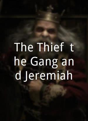 The Thief, the Gang and Jeremiah海报封面图