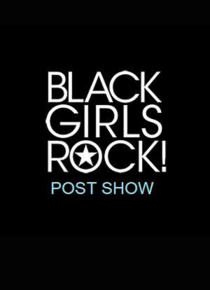Black Girls Rock! Post Show海报封面图