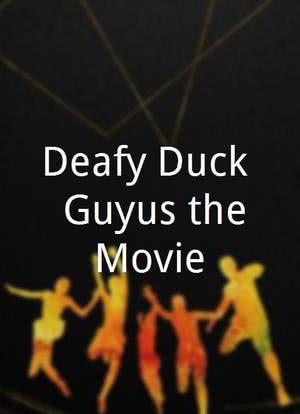 Deafy Duck & Guyus the Movie海报封面图