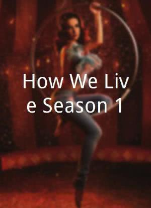 How We Live Season 1海报封面图