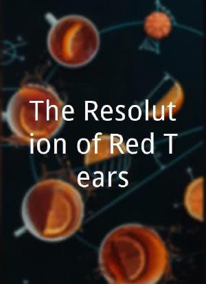 The Resolution of Red Tears海报封面图