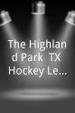 Morgan Norris The Highland Park, TX Hockey League