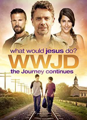 WWJD What Would Jesus Do? The Journey Continues海报封面图