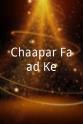 Gautam Kapoor Chaapar Faad Ke