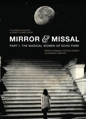 Mirror & Missal: Part 1 - The Magical Women of Echo Park海报封面图