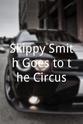 Philip Godfrey Skippy Smith Goes to the Circus