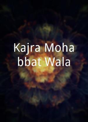 Kajra Mohabbat Wala海报封面图