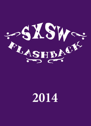 SXSW Flashback 2014海报封面图