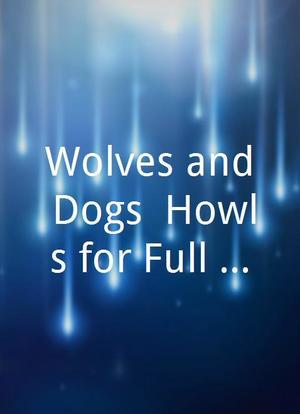 Wolves and Dogs: Howls for Full Moon海报封面图