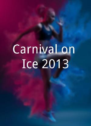 Carnival on Ice 2013海报封面图