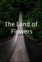 John H. Francis The Land of Flowers