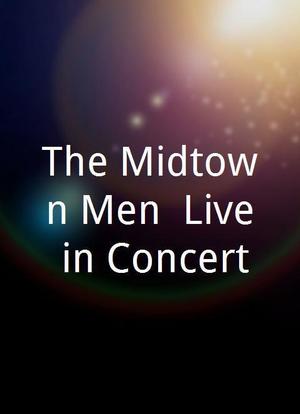 The Midtown Men: Live in Concert!海报封面图