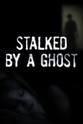 Jacqueline Hinton Stalked by a Ghost