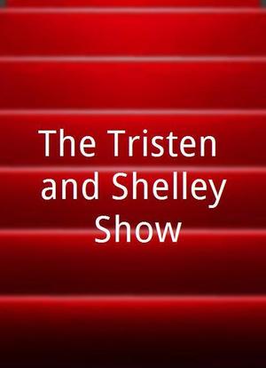 The Tristen and Shelley Show海报封面图