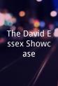 The Real Thing The David Essex Showcase