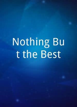 Nothing But the Best海报封面图
