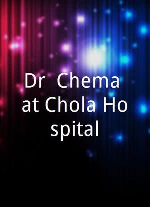 Dr. Chema at Chola Hospital海报封面图