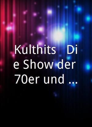 Kulthits - Die Show der 70er und 80er海报封面图