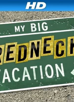 My Big Redneck Vacation海报封面图