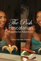 Stephanie Harris-Uyidi The Posh Pescatarian: Appetite for Adventure!