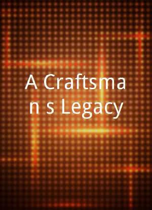 A Craftsman's Legacy海报封面图