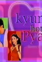 Sonal Pendse Kyun Hota Hai Pyarrr
