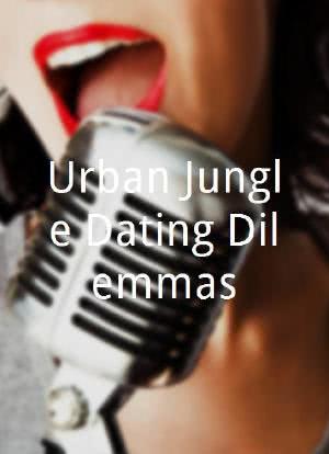 Urban Jungle Dating Dilemmas海报封面图