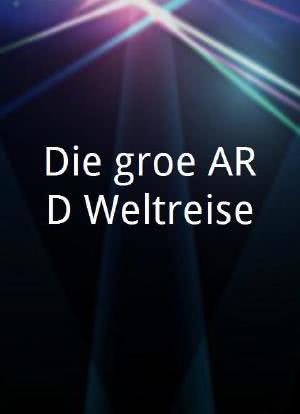 Die große ARD Weltreise海报封面图