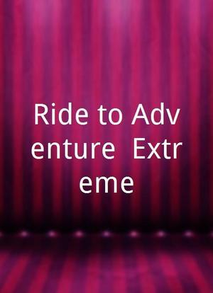 Ride to Adventure: Extreme海报封面图