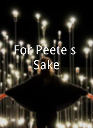 For Peete`s Sake海报封面图
