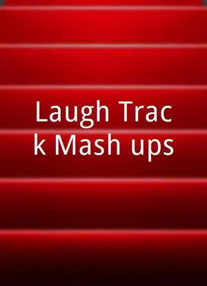 Laugh Track Mash-ups海报封面图