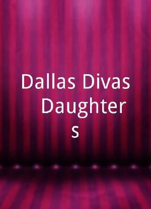 Dallas Divas & Daughters海报封面图