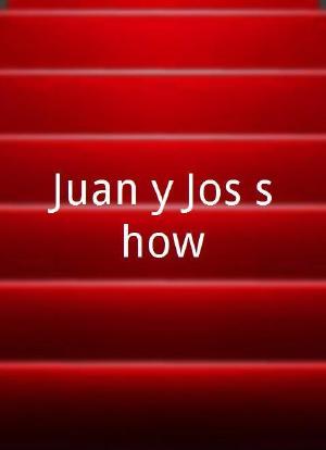 Juan y José show海报封面图