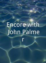 Encore with John Palmer