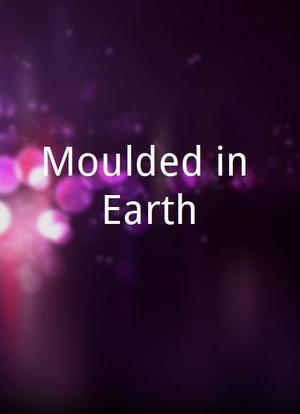 Moulded in Earth海报封面图