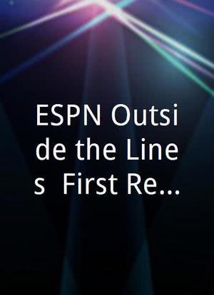 ESPN Outside the Lines: First Report海报封面图