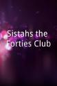 Saia Grayson Sistahs the Forties Club