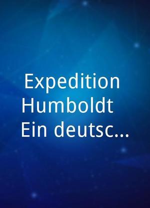 Expedition Humboldt - Ein deutsches Genie in Lateinamerika海报封面图