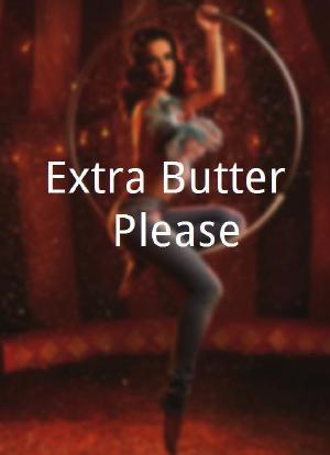 Extra Butter, Please海报封面图
