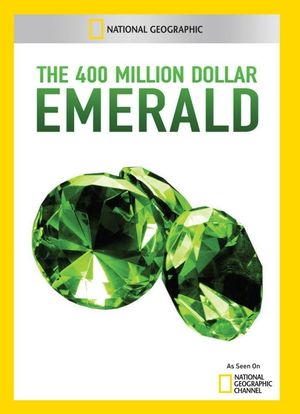 National Geographic Explorer: The 400 Million Dollar Emerald海报封面图