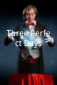 Mary Dilts Three Perfect Days