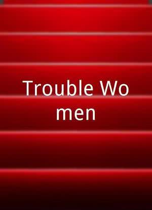 Trouble Women海报封面图