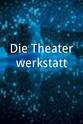 Herbert A.E. Böhme Die Theaterwerkstatt