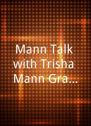 Mann Talk with Trisha Mann-Grant海报封面图