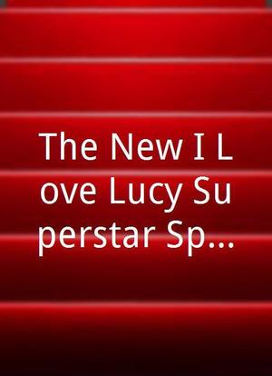 The New I Love Lucy Superstar Special海报封面图